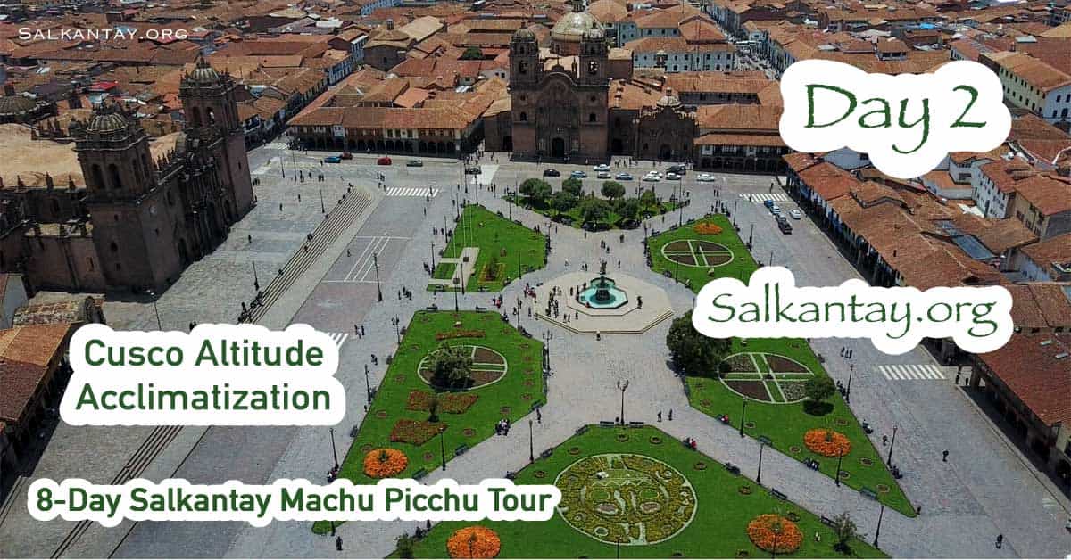 Day 2 of the 8-day Salkantay Trek: Cusco - City Tour